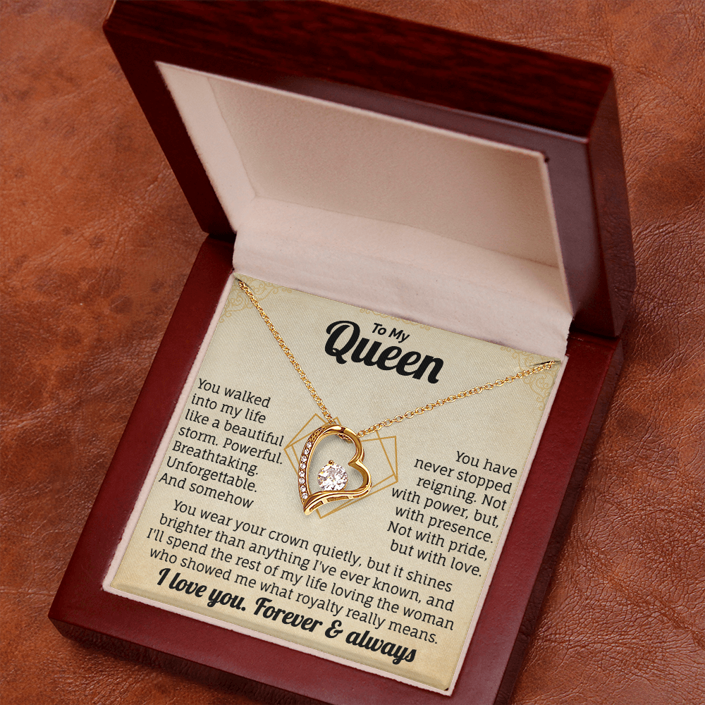 To My Queen, I Love You. Forver & Always.