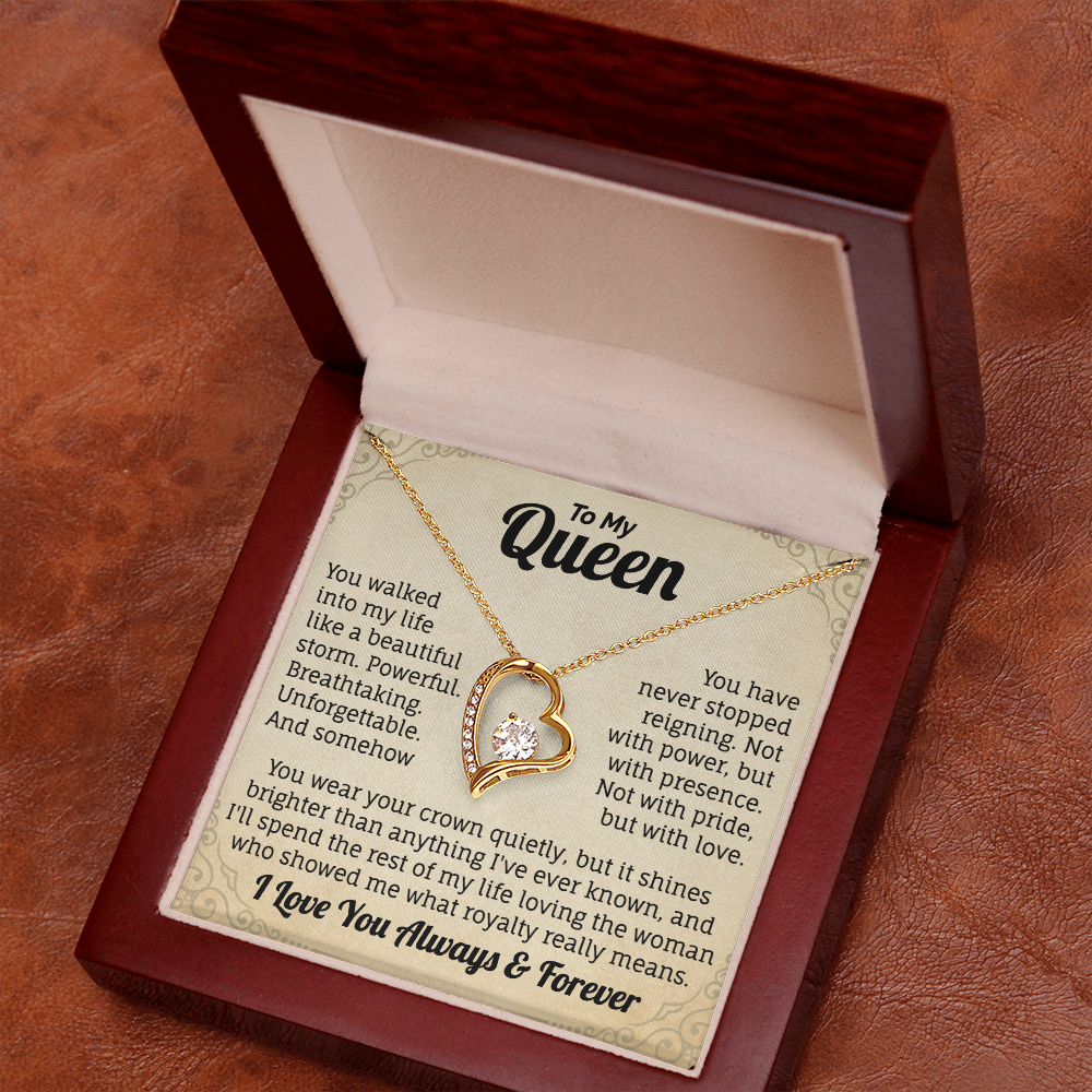 To My Queen, I Love You Always & Forever Necklace.