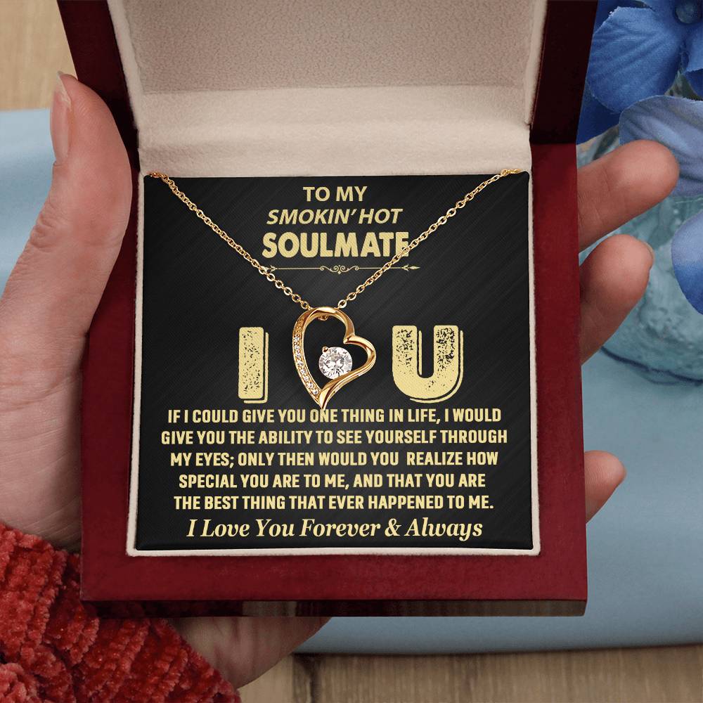 TO MY SMOKIN' HOT SOULMATE NECKLACE. (ALMOST SOLD OUT)