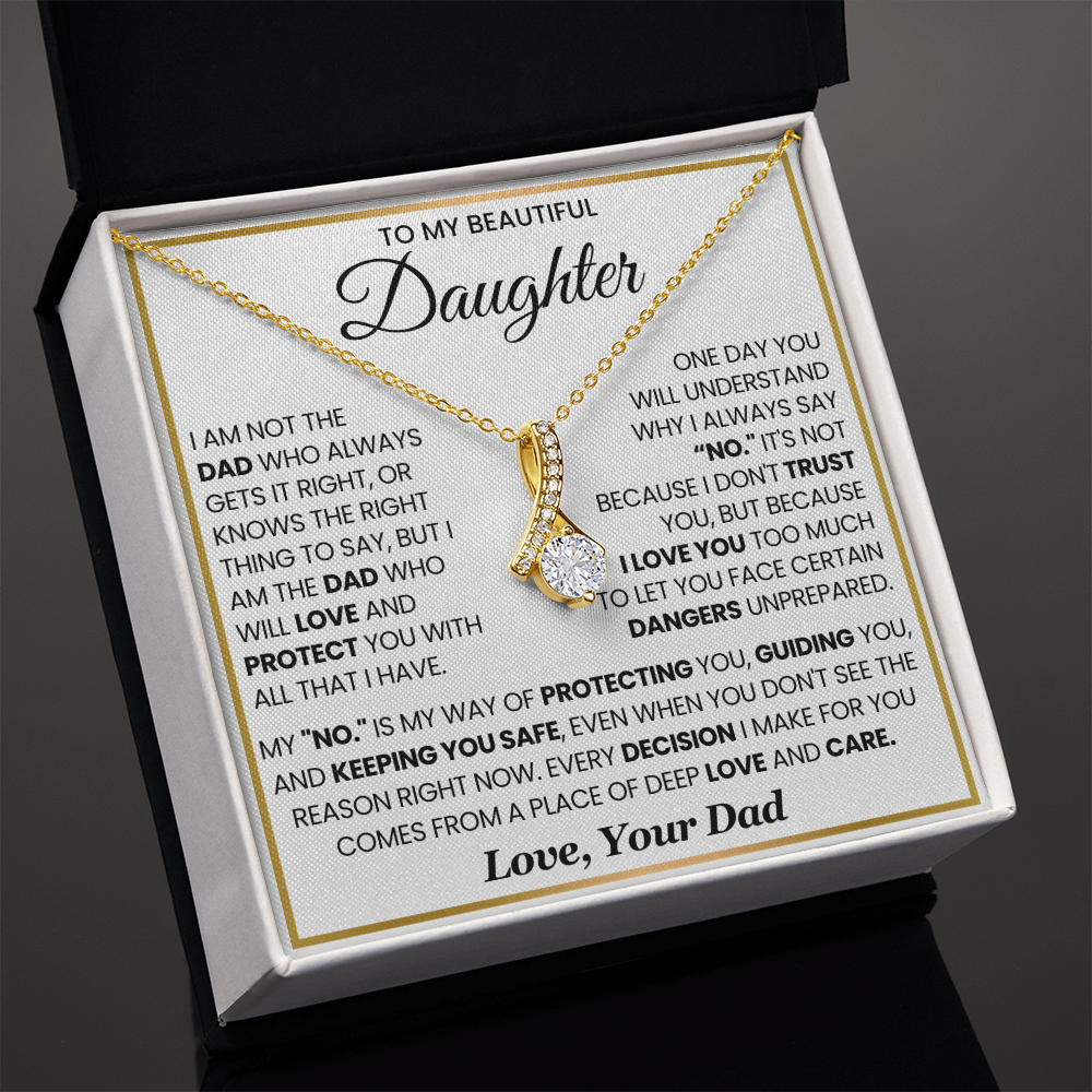 To My Beautiful Daughter, I Am The Dad Who Will Love and Protect You Necklace.