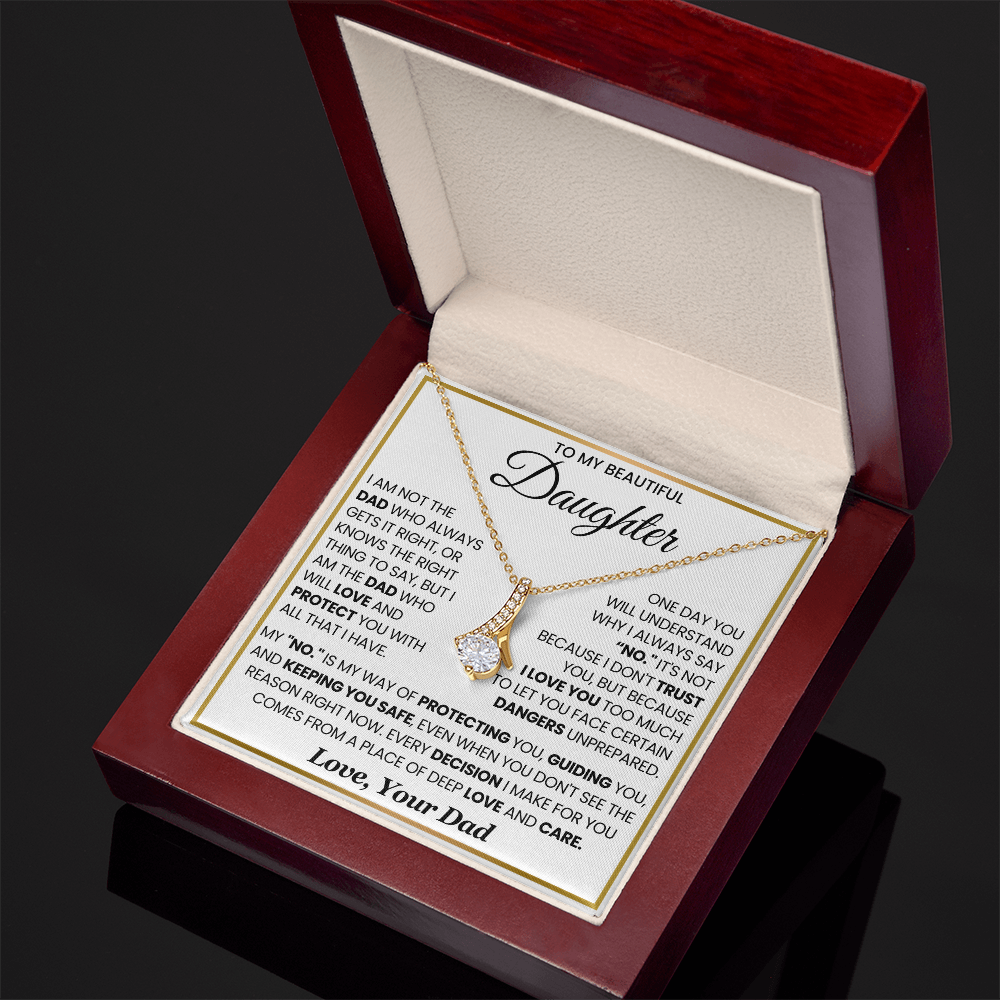 To My Beautiful Daughter, I Am The Dad Who Will Love and Protect You Necklace.