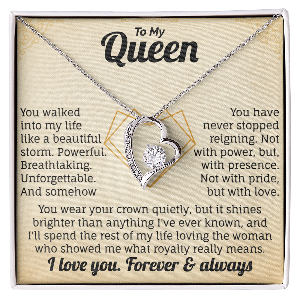 To My Queen, I Love You. Forver & Always.