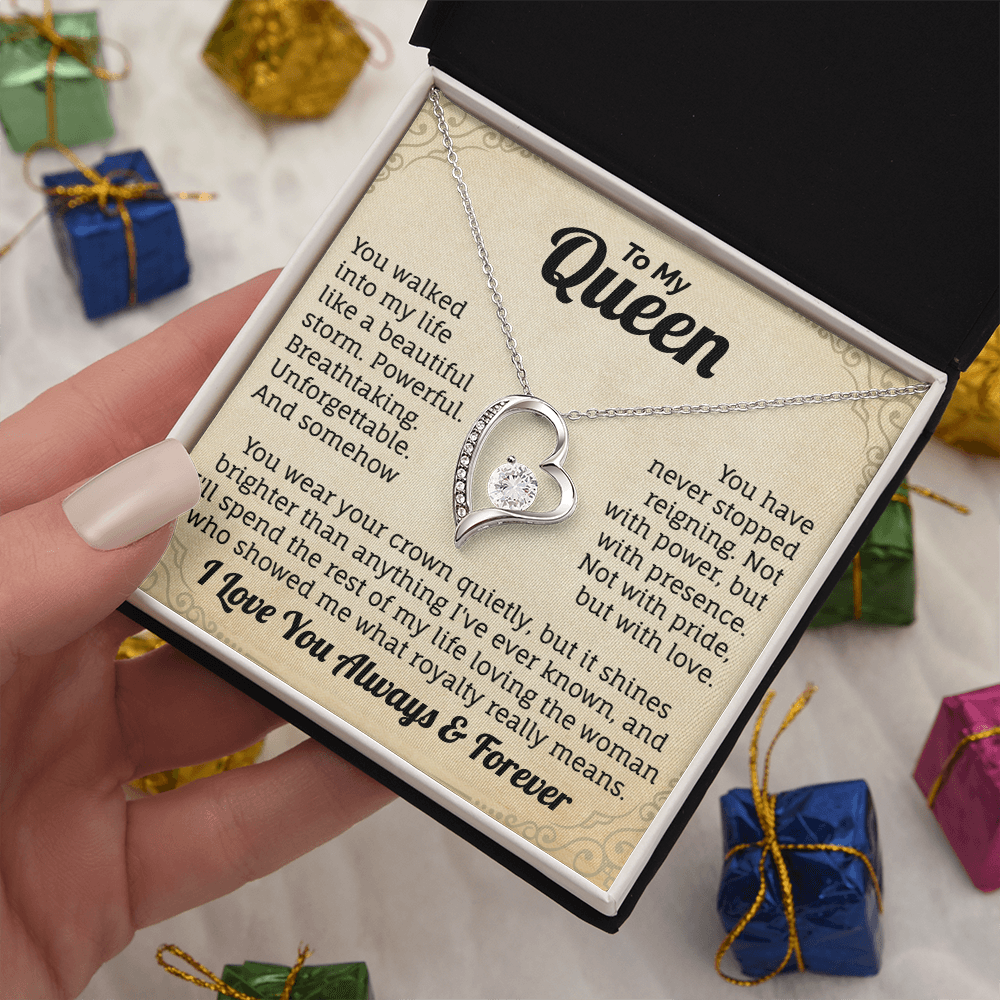 To My Queen, I Love You Always & Forever Necklace.