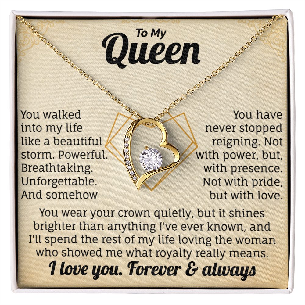 To My Queen, I Love You. Forver & Always.