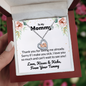 To My Mommy, Thank You For Loving Me Already Necklace.