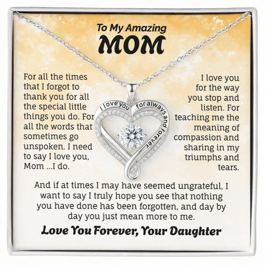 To My Amazing Mom Love You Always and Forever Necklace.