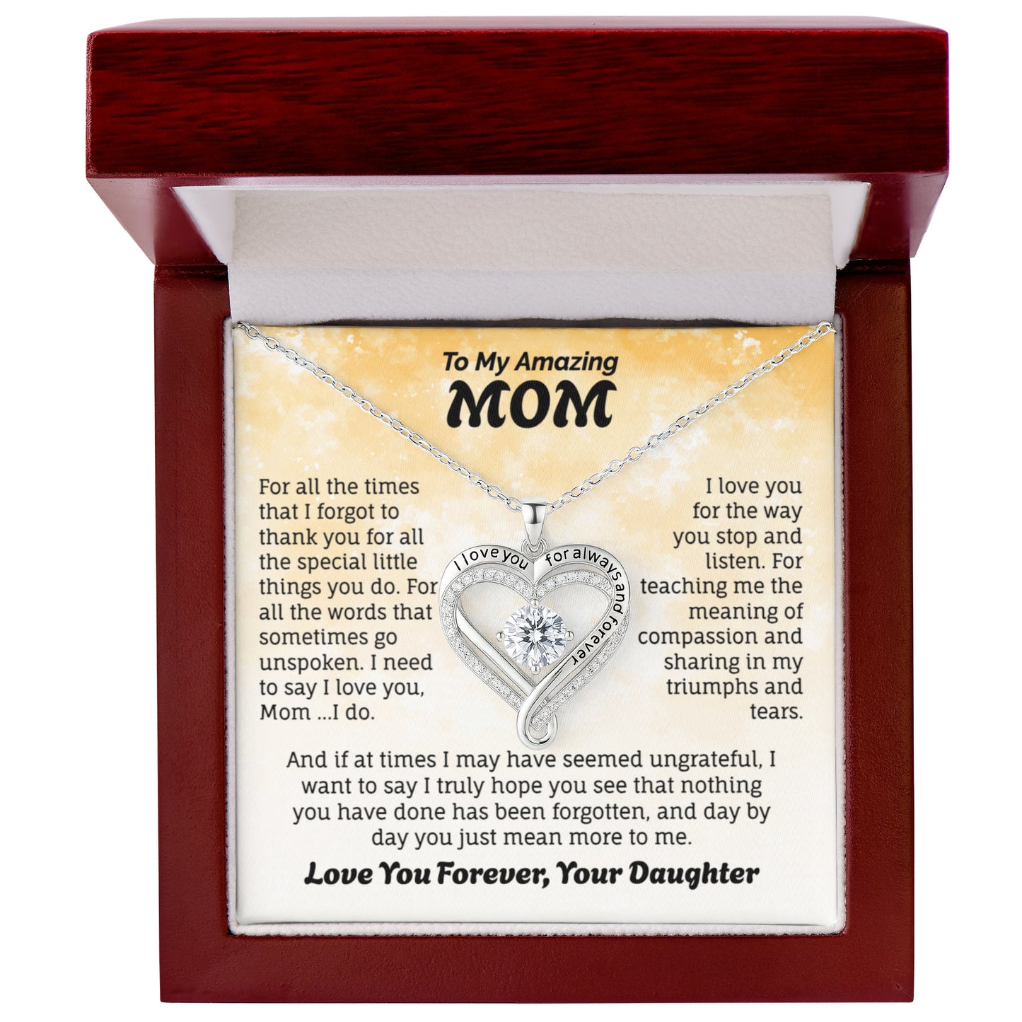 To My Amazing Mom Love You Always and Forever Necklace.