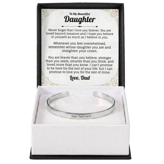 To My Beaufiful Daughter Cuff Bracelet - Engraved Gift from Dad.