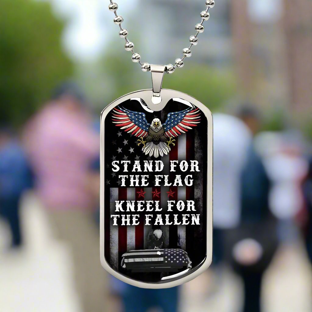 STAND FOR THE FLAG KNEEL FOR THE FALLEN DOG TAG.