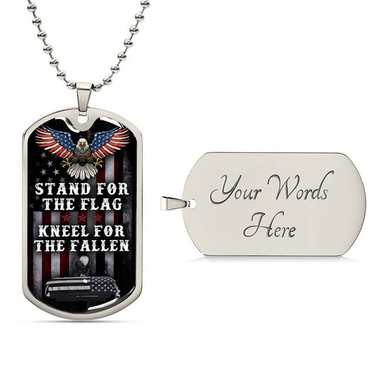 STAND FOR THE FLAG KNEEL FOR THE FALLEN DOG TAG.