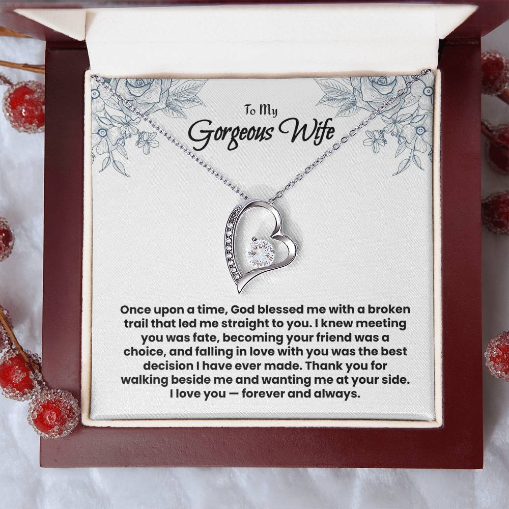 To My Gorgeous Wife, Forever Love Necklace.