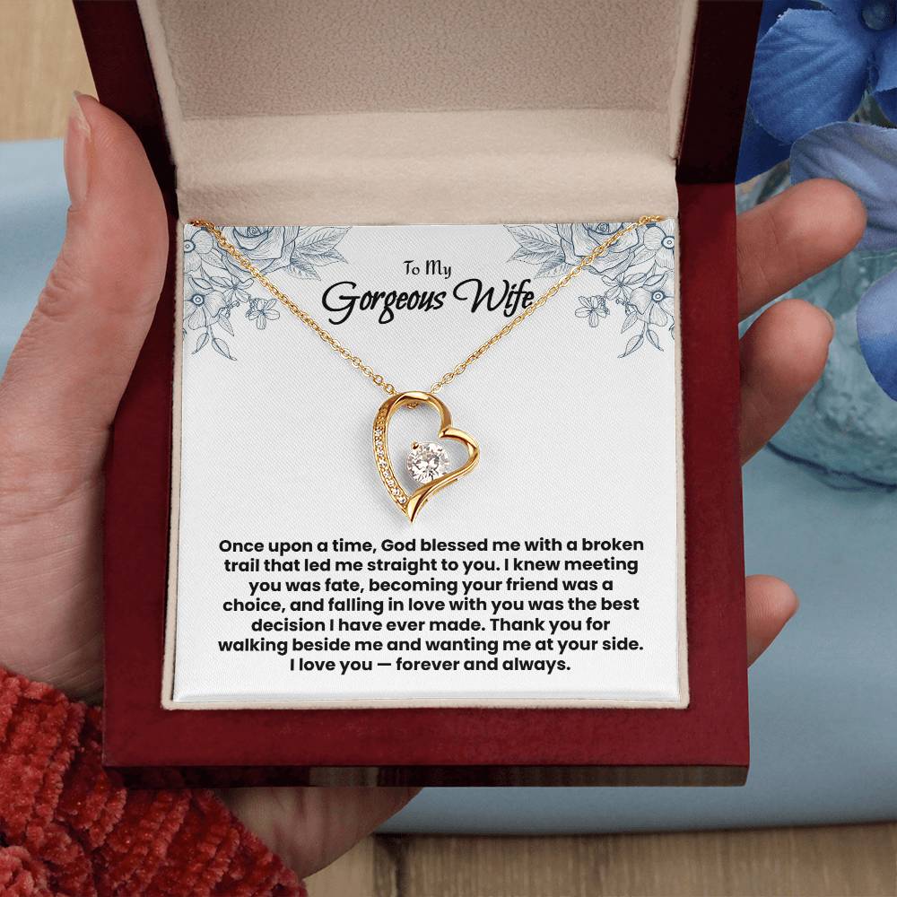 To My Gorgeous Wife, Forever Love Necklace.