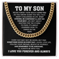 To My Son Cuban Chain Necklace.