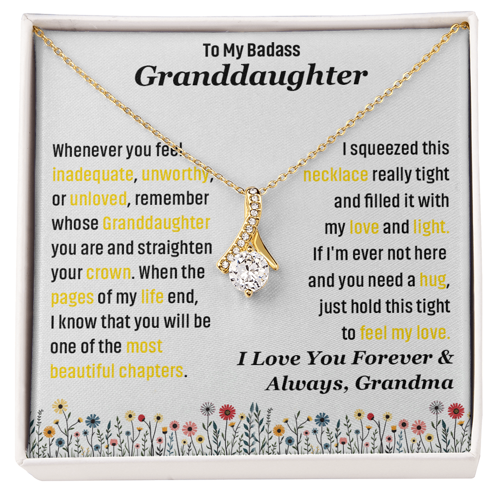To My Badass Granddaughter, I Love you Forever & Always Necklace.