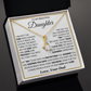 To My Beautiful Daughter, I Am The Dad Who Will Love and Protect You Necklace.