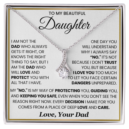 To My Beautiful Daughter, I Am The Dad Who Will Love and Protect You Necklace.