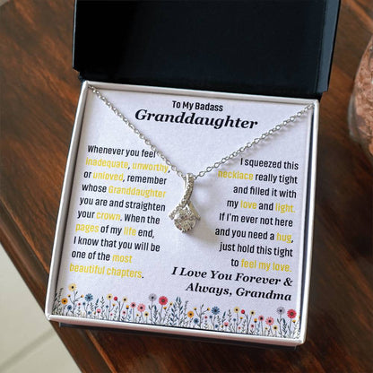 To My Badass Granddaughter, I Love you Forever & Always Necklace.