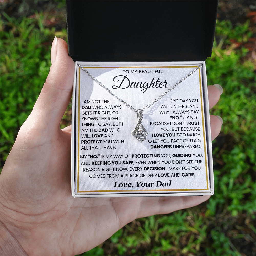 To My Beautiful Daughter, I Am The Dad Who Will Love and Protect You Necklace.