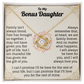 To My Bonus Daughter, I Love You For The Rest Of Mine.