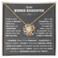 To My Bonus Daughter Necklace (Limited Edition )
