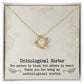 To My Unbiological Sister, Sister By Heart - Love Knot Necklace