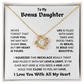 To My Bonus Daughter, I Love You With All My Heart necklace.