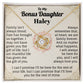 To My Bonus Daughter Haley.