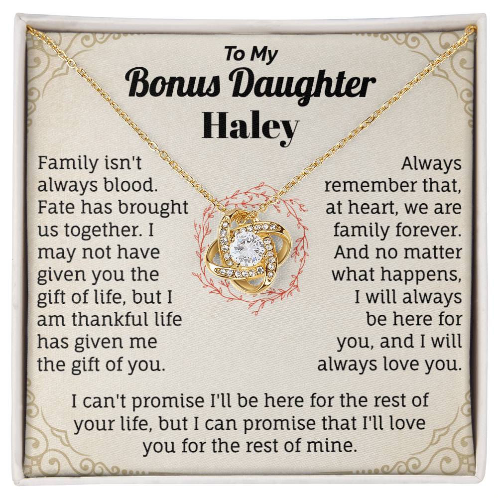To My Bonus Daughter Haley.