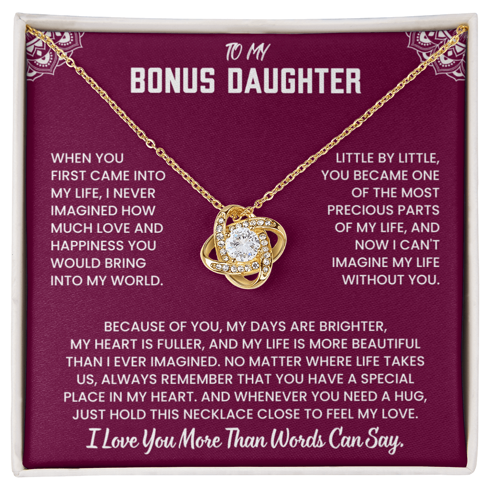 To My Bonus Daughter, I Love You More Than Words Can Say.