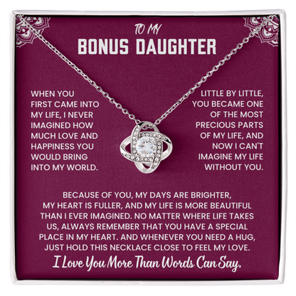 To My Bonus Daughter, I Love You More Than Words Can Say.