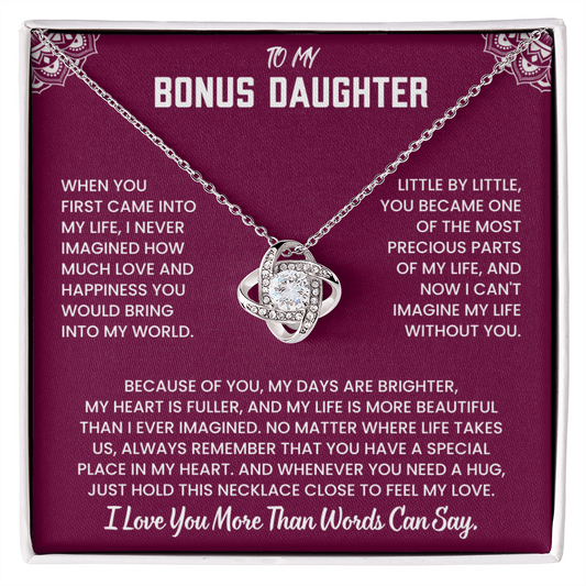 To My Bonus Daughter, I Love You More Than Words Can Say.