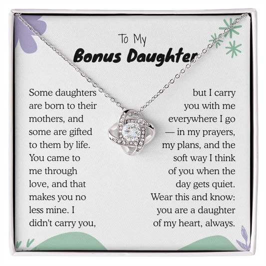 To My Bonus Daughter, You came to me through love Necklace.