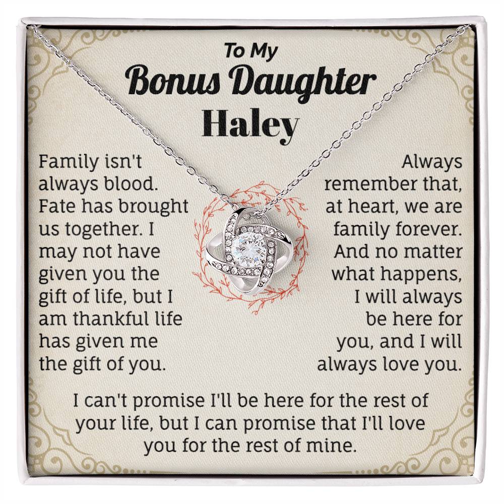 To My Bonus Daughter Haley.