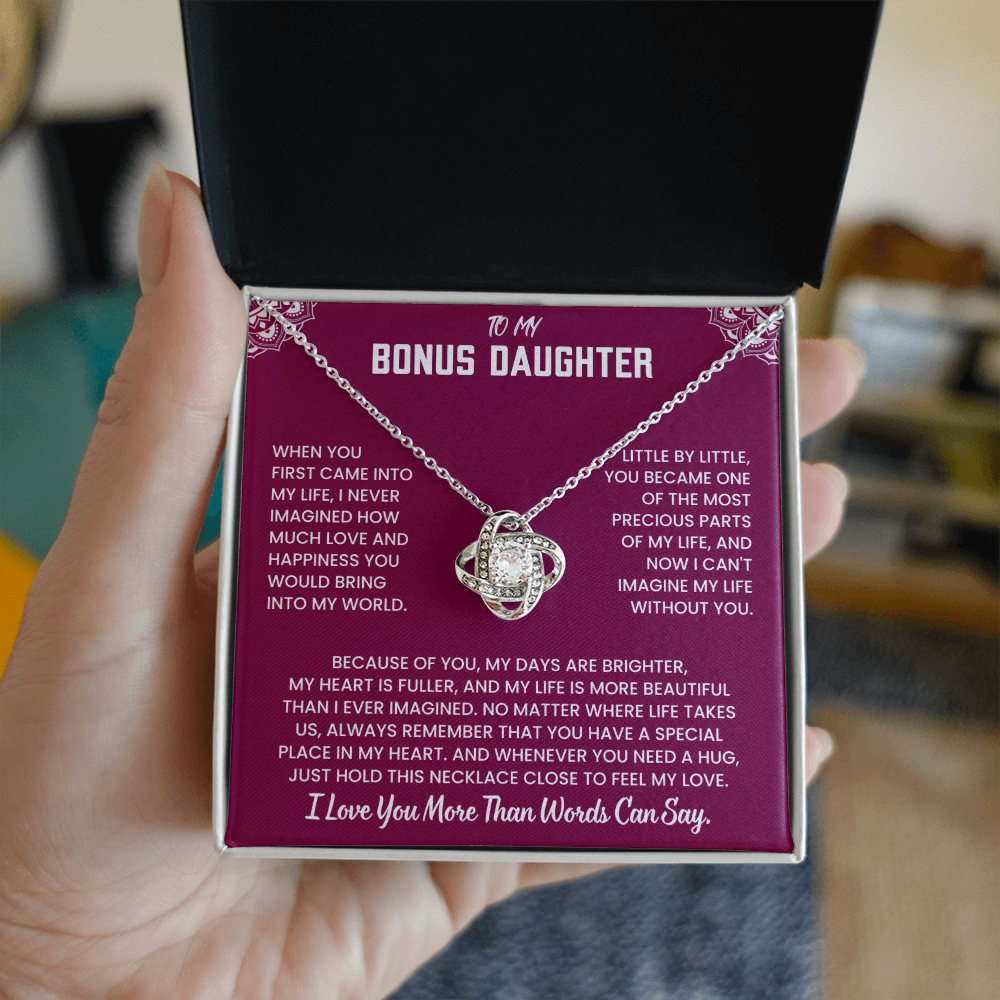 To My Bonus Daughter, I Love You More Than Words Can Say.
