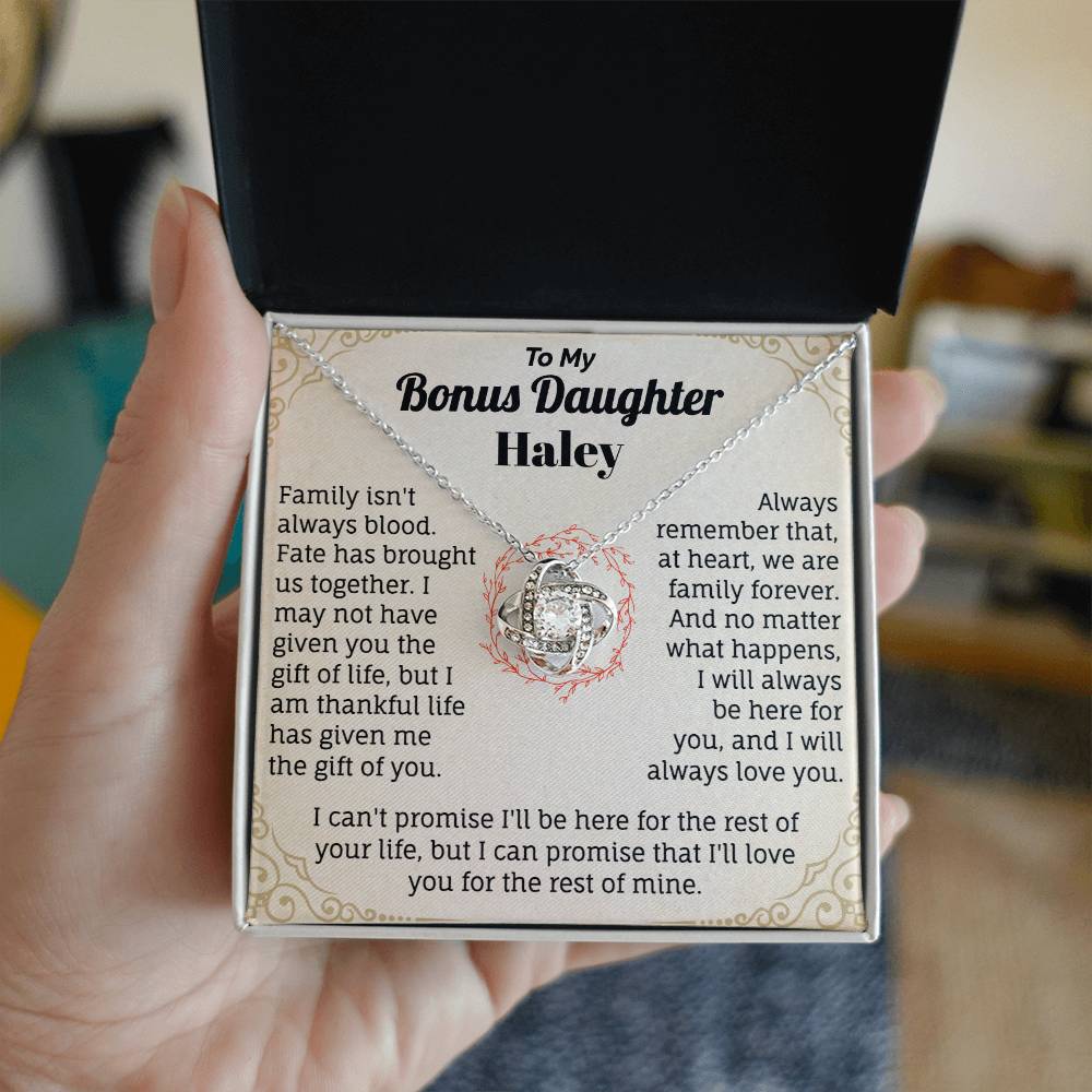 To My Bonus Daughter Haley.