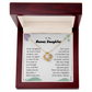 To My Bonus Daughter, You came to me through love Necklace.