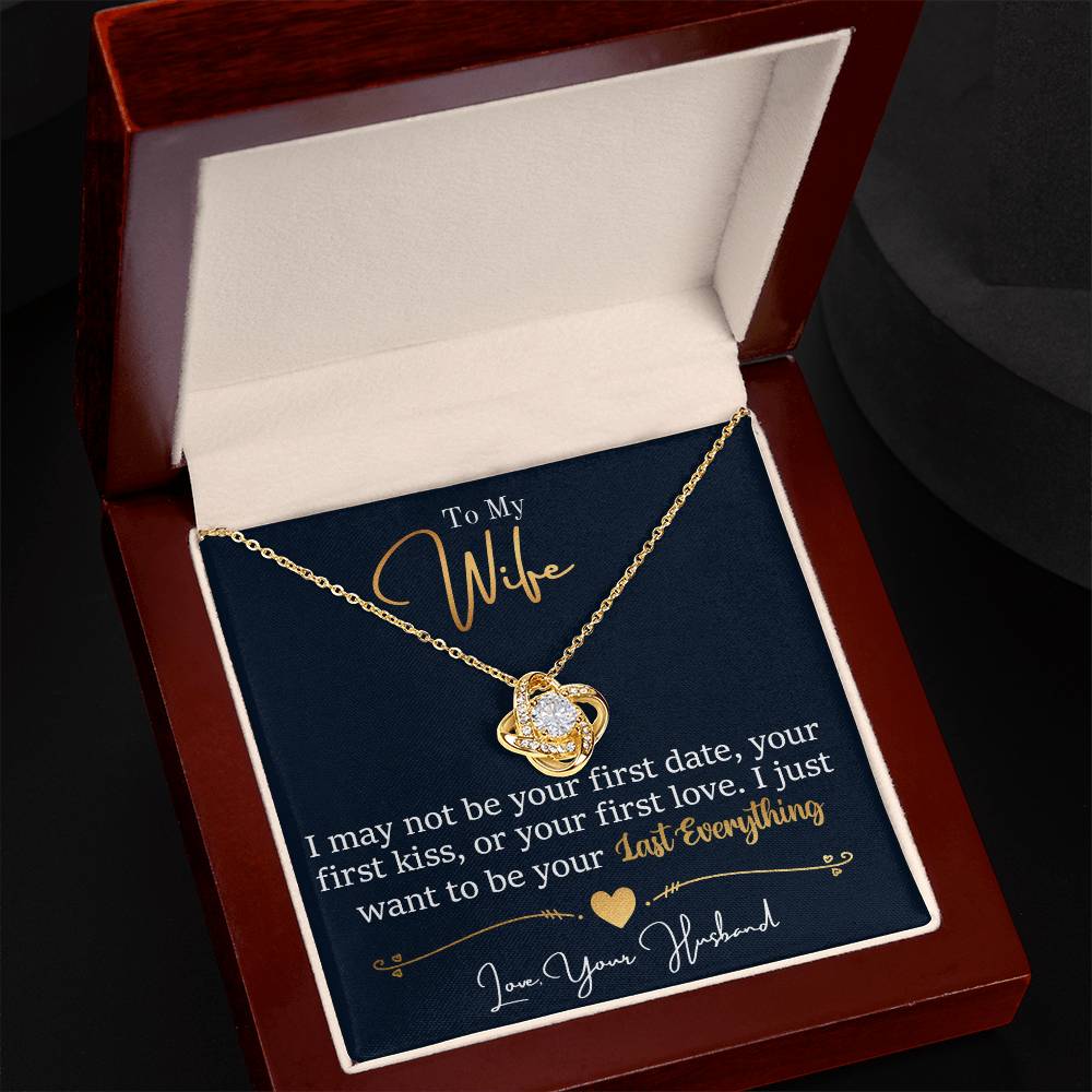 To My Wife, I Want To Be Your Everything - Love Knot Necklace