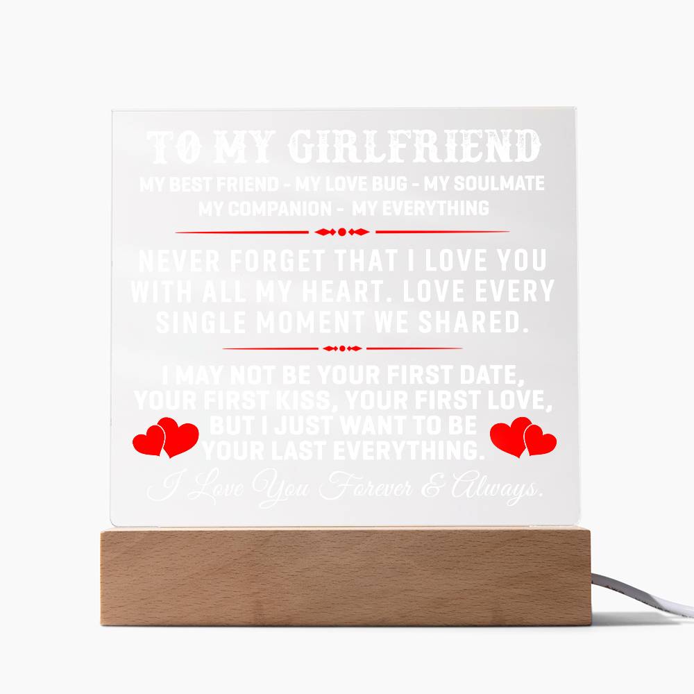 To My Girlfriend I Love You Forever & Always Acrylic.