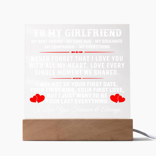 To My Girlfriend I Love You Forever & Always Acrylic.