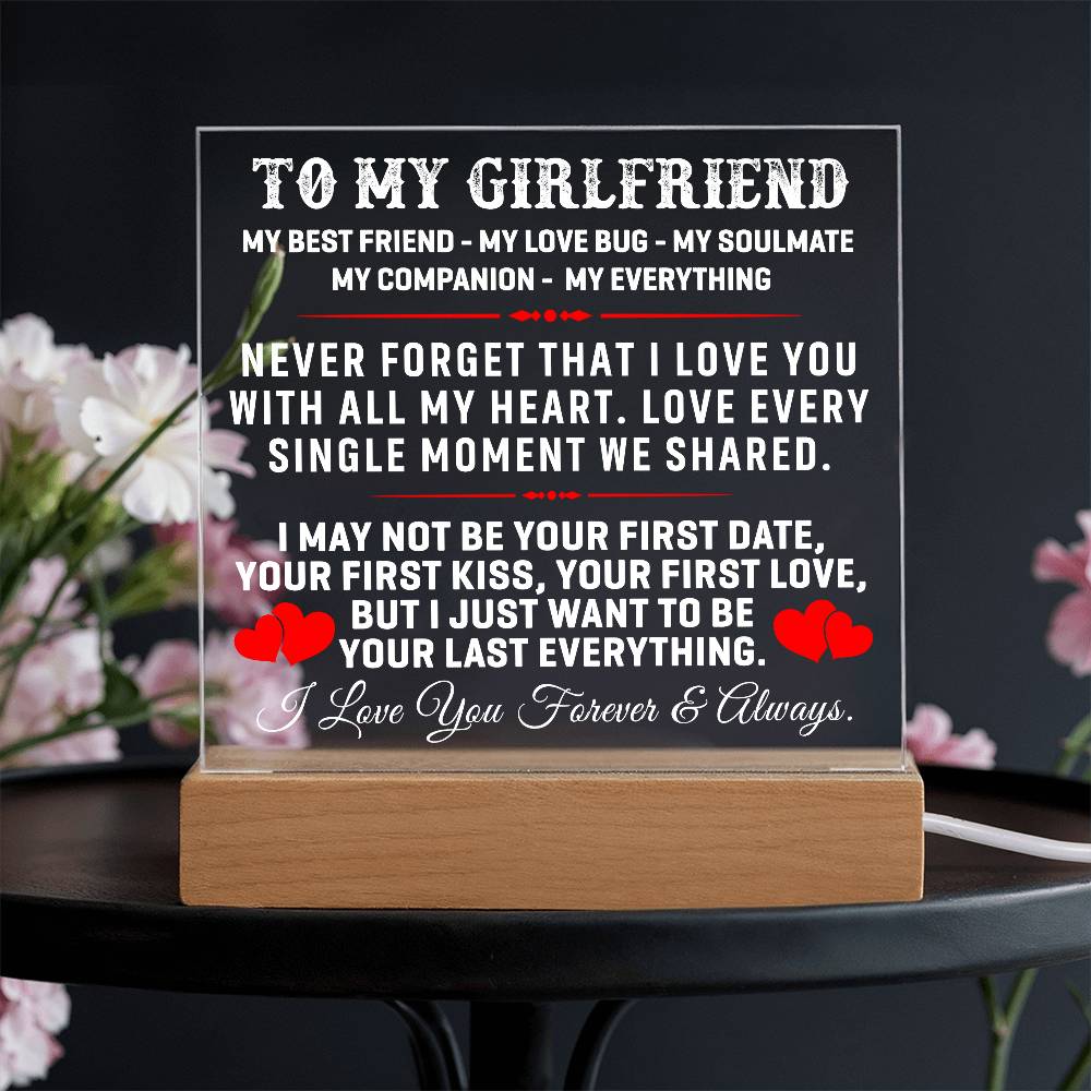 To My Girlfriend I Love You Forever & Always Acrylic.