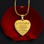 To My Daughter, I will Love you forever and always necklace.