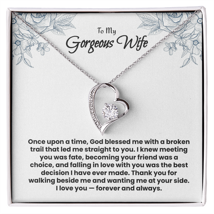 To My Gorgeous Wife, Forever Love Necklace.