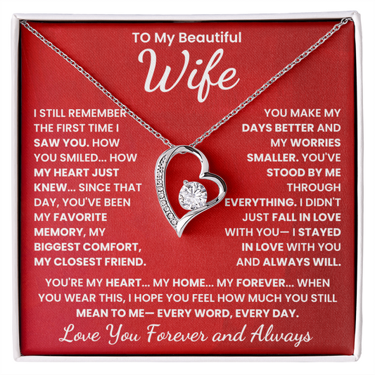 To My Beautiful Wife, I Love You Forever and Always.