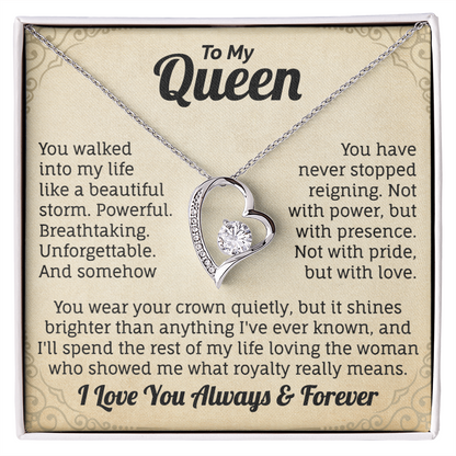 To My Queen, I Love You Always & Forever Necklace.
