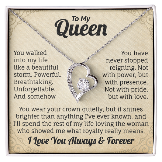 To My Queen, I Love You Always & Forever Necklace.