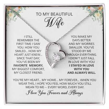 To My Beautiful Wife, I Love You Forever and Always.