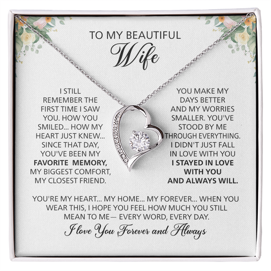 To My Beautiful Wife, I Love You Forever and Always.