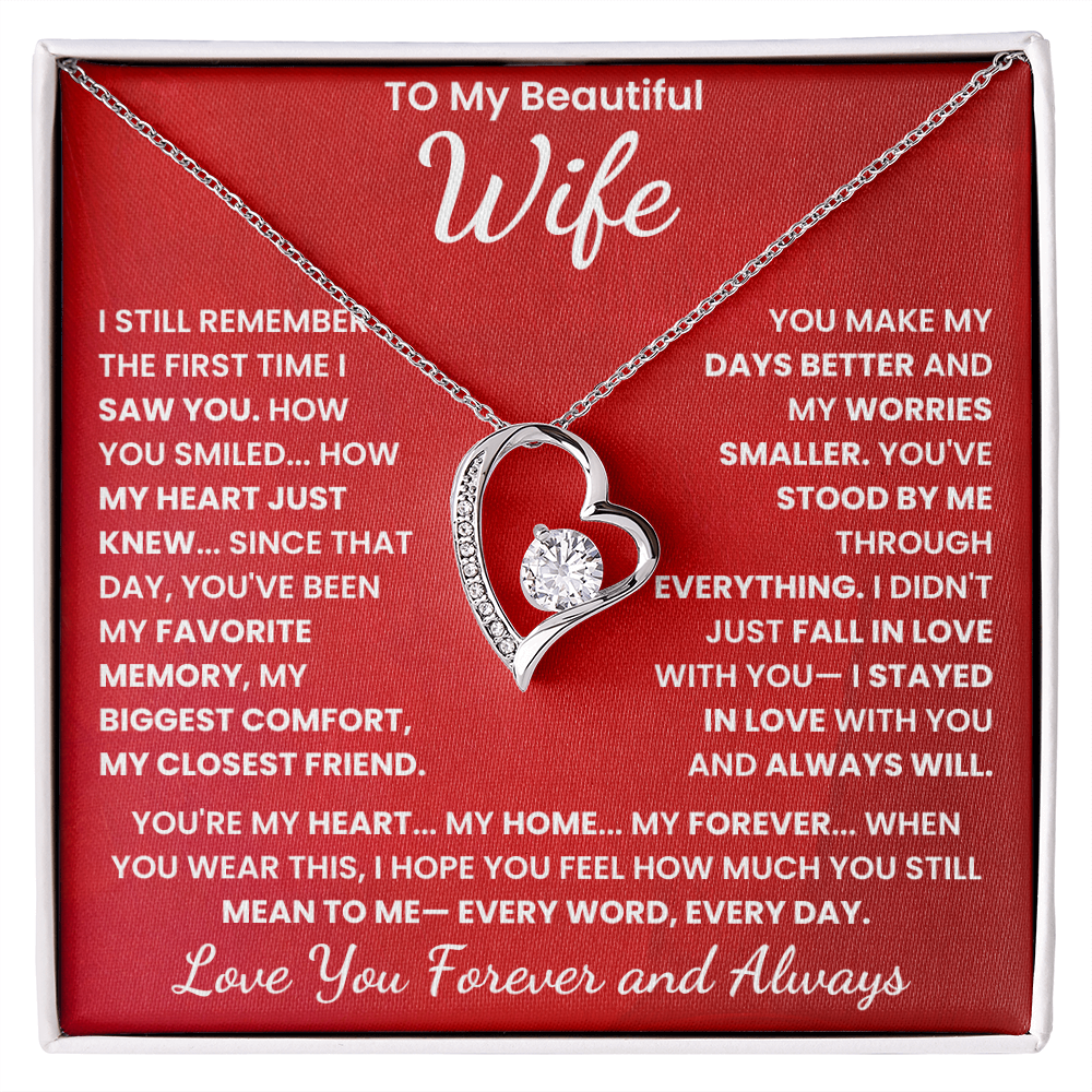 To My Beautiful Wife, I Love You Forever and Always.