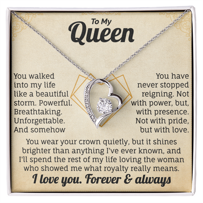 To My Queen, I Love You. Forver & Always.