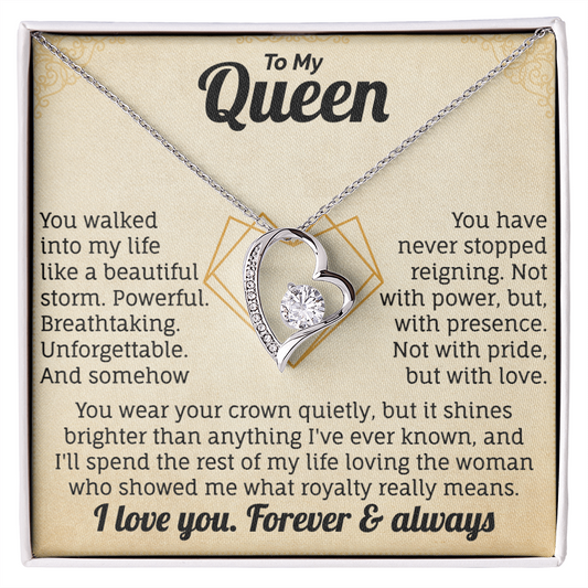 To My Queen, I Love You. Forver & Always.